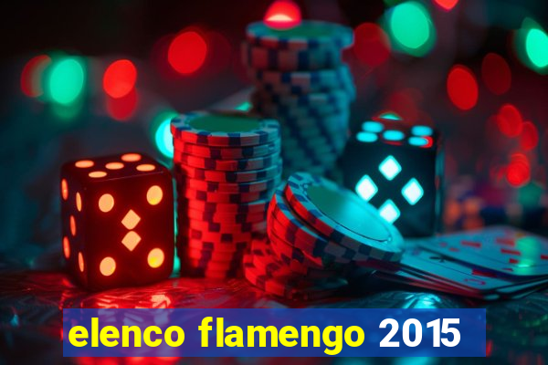 elenco flamengo 2015